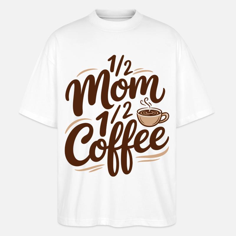 Mutter Koffein Halb Mama Halb Kaffee - Stanley/Stella Oversized Unisex Bio T-Shirt Blaster 2.0 - Weiß