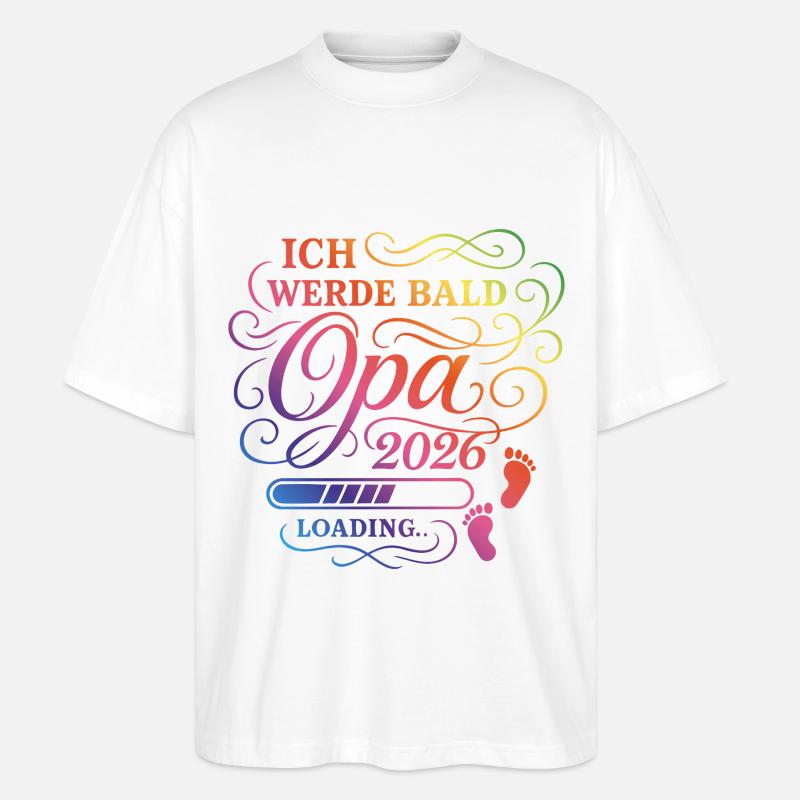 Ich werde bald Opa 2026 - Stanley/Stella Oversized Unisex Bio T-Shirt Blaster 2.0 - Weiß