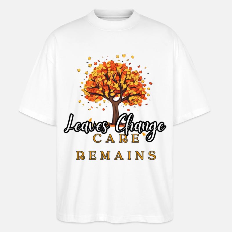 Herbstbäume Blätter verändern sich Pflege-Bleibt Geschenk-Tee - Stanley/Stella Oversized Unisex Bio T-Shirt Blaster 2.0 - Weiß
