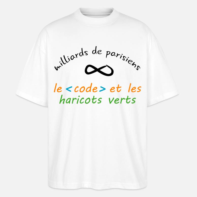 8_milliards_de_parisiens_le_code_et_les_haricot - Stanley/Stella Oversized Unisex Bio T-Shirt Blaster 2.0 - Weiß