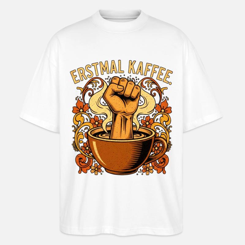 Erstmal Kaffee Faust Statement - Stanley/Stella Oversized Unisex Bio T-Shirt Blaster 2.0 - Weiß