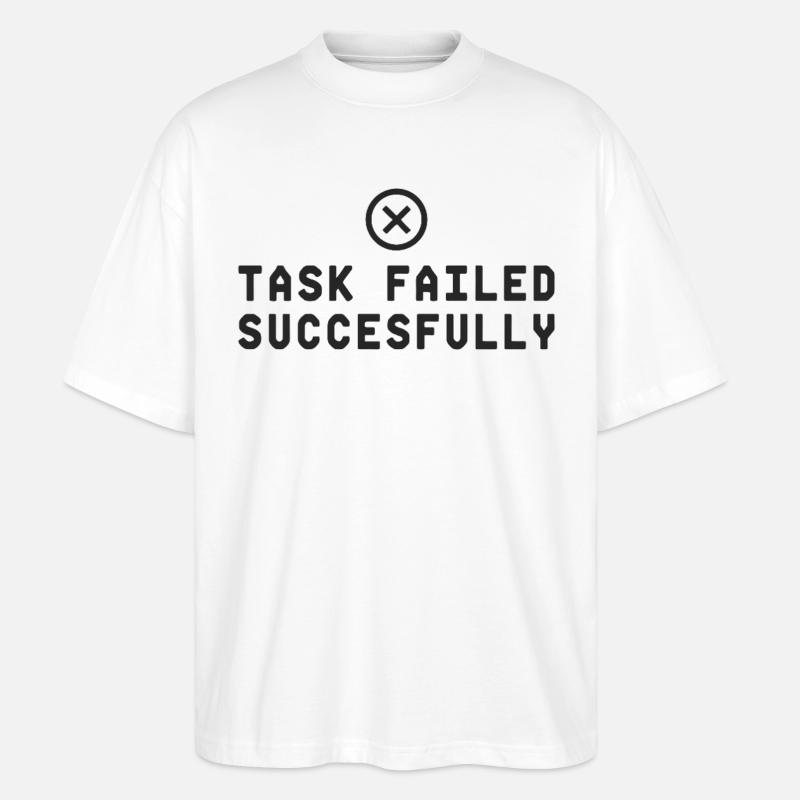 Task Failed Successfully IT Paradoxon - Stanley/Stella Oversized Unisex Bio T-Shirt Blaster 2.0 - Weiß
