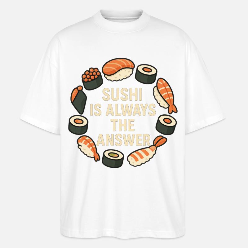 Le sushi est toujours la solution - T-shirt bio Blaster 2.0 coupe oversize Stanley/Stella Unisexe - blanc