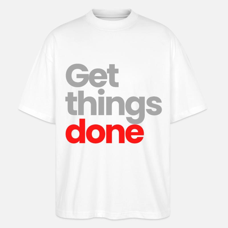 Get Things Done - Stanley/Stella Oversized Unisex Bio T-Shirt Blaster 2.0 - Weiß