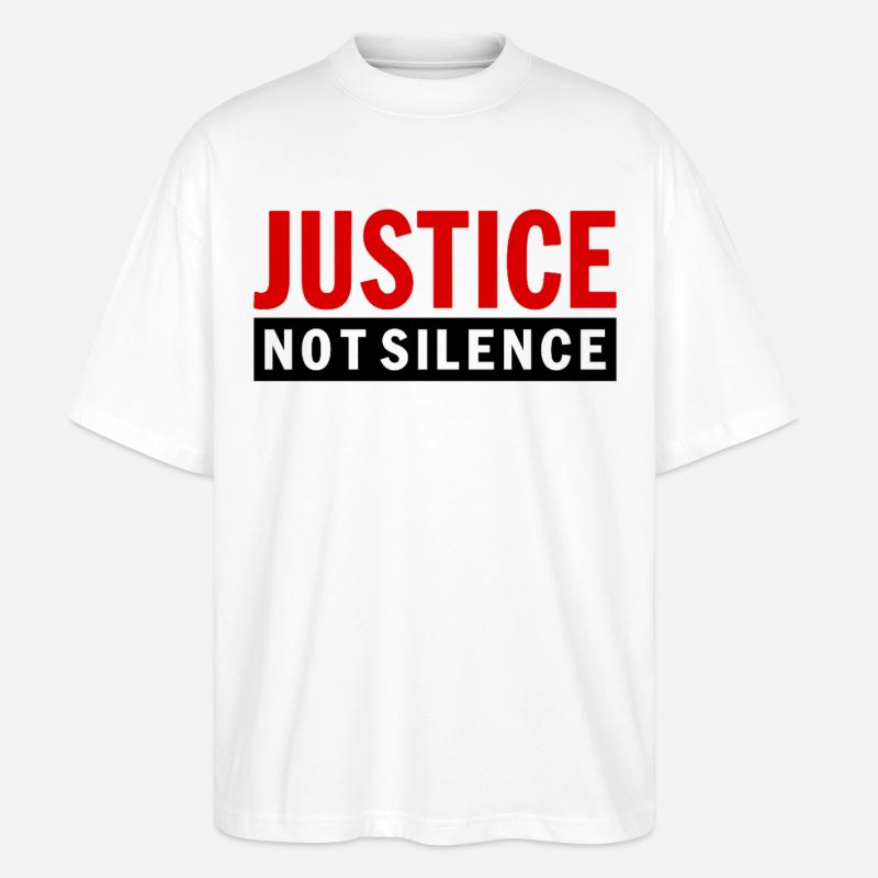 Justice Not Silence Gerechtigkeit Statement - Stanley/Stella Oversized Unisex Bio T-Shirt Blaster 2.0 - Weiß