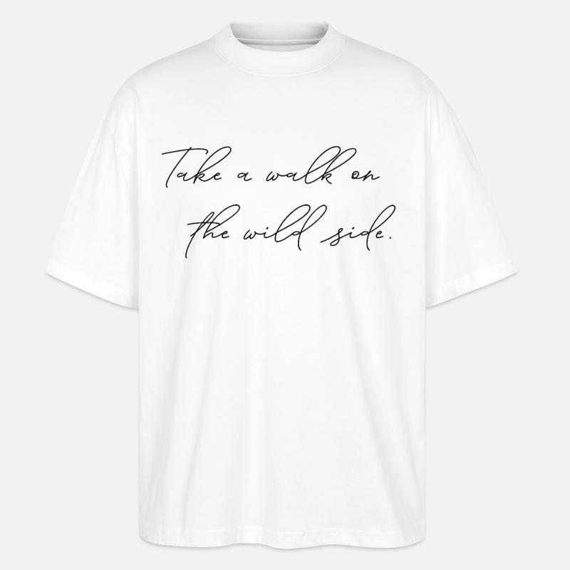 Déclaration « Marchez sur le côté sauvage » - T-shirt bio Blaster 2.0 coupe oversize Stanley/Stella Unisexe - blanc