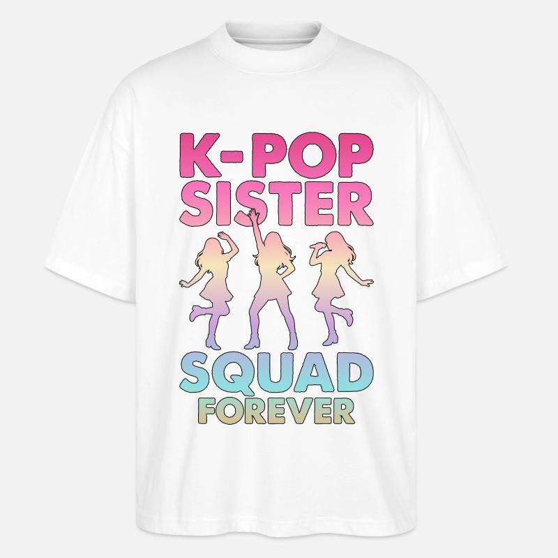 K-Pop Sister Squad Forever - Stanley/Stella Oversized Unisex Bio T-Shirt Blaster 2.0 - Weiß