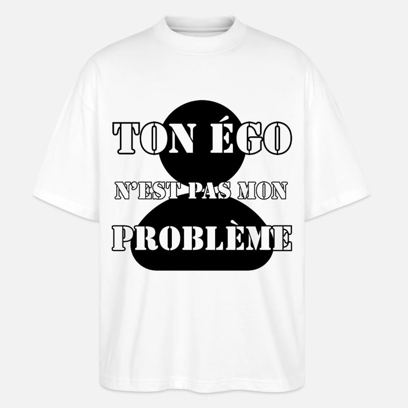 DEIN EGO IST NICHT MEIN PROBLEM. - Stanley/Stella Oversized Unisex Bio T-Shirt Blaster 2.0 - Weiß