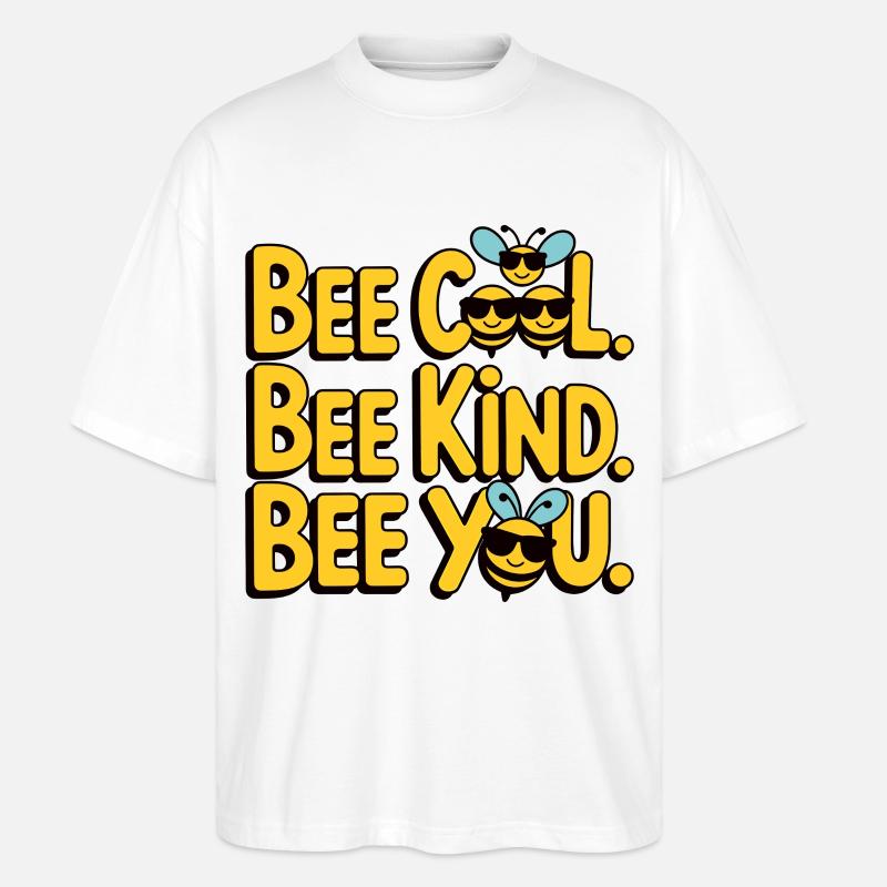 Bee Cool Bee Kind Bee You - Stanley/Stella Oversized Unisex Bio T-Shirt Blaster 2.0 - Weiß