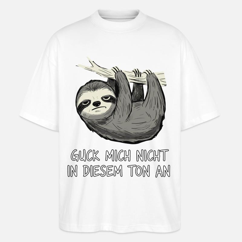 Faultier Spruch Lustig Sarkasmus - Stanley/Stella Oversized Unisex Bio T-Shirt Blaster 2.0 - Weiß