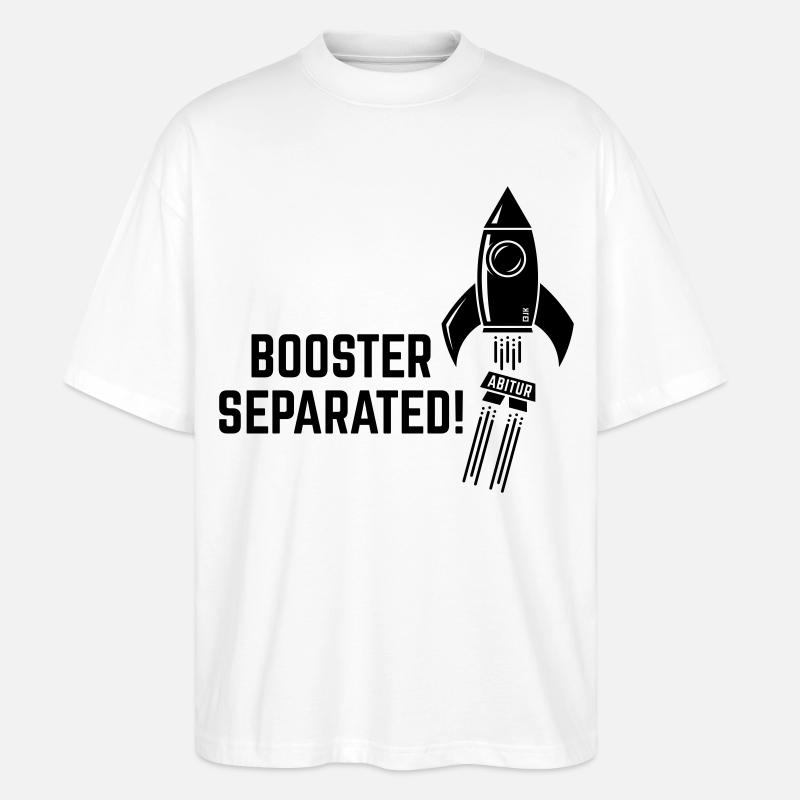 Booster Separated! (Abitur / Abi / Abiturient / B) - Stanley/Stella Oversized Unisex Bio T-Shirt Blaster 2.0 - Weiß