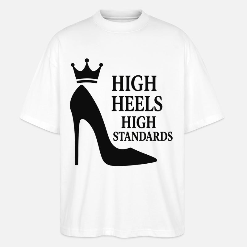 High Heels High Standards: Power-Statement Queen - Stanley/Stella Oversized Unisex Bio T-Shirt Blaster 2.0 - Weiß