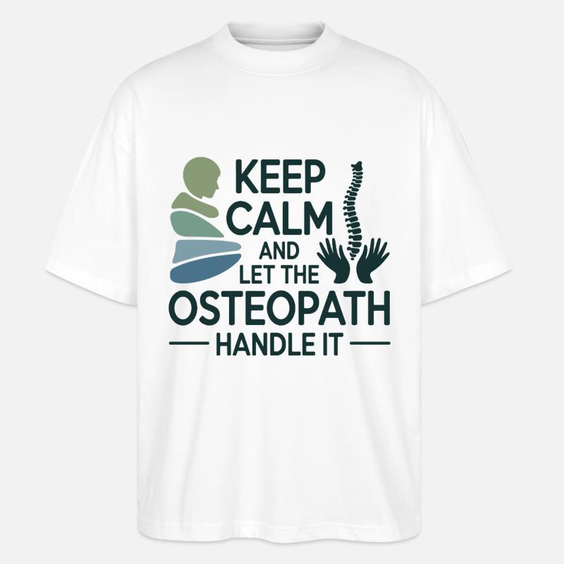 Osteopath Keep Calm Handle It Professional  - Stanley/Stella Oversized Unisex Organic T-shirt Blaster 2.0 - white