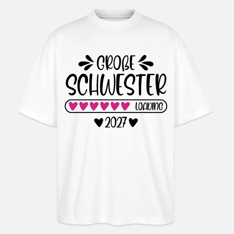 Große Schwester 2027 loading - Stanley/Stella Oversized Unisex Bio T-Shirt Blaster 2.0 - Weiß