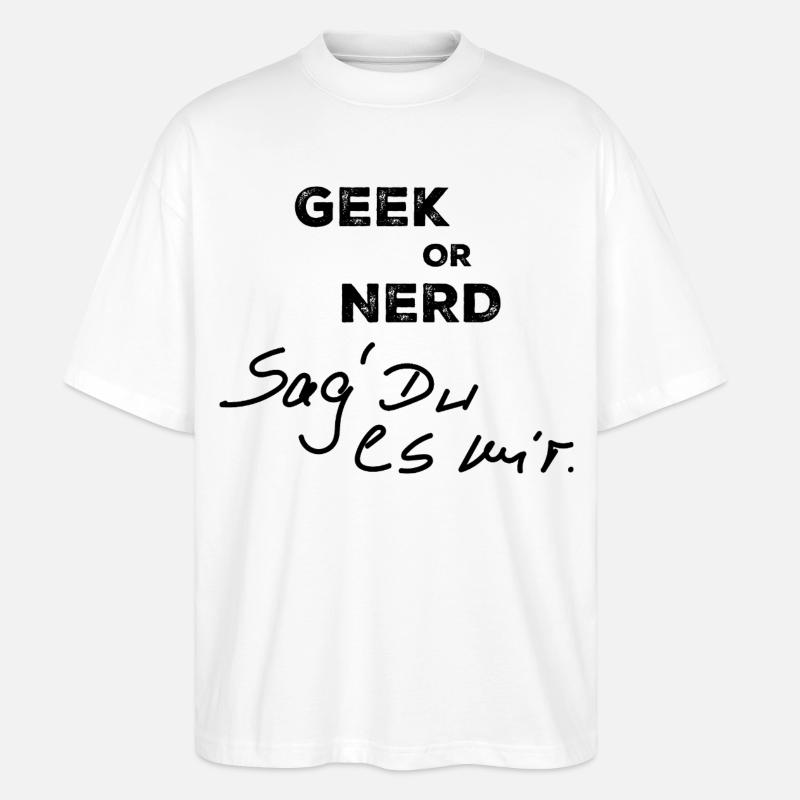 Geek oder Nerd - Stanley/Stella Oversized Unisex Bio T-Shirt Blaster 2.0 - Weiß