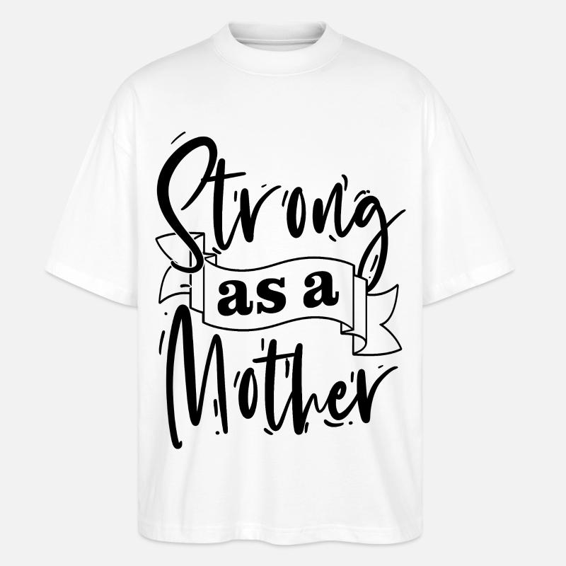 Stark wie eine Mutter-Hemd - Stanley/Stella Oversized Unisex Bio T-Shirt Blaster 2.0 - Weiß
