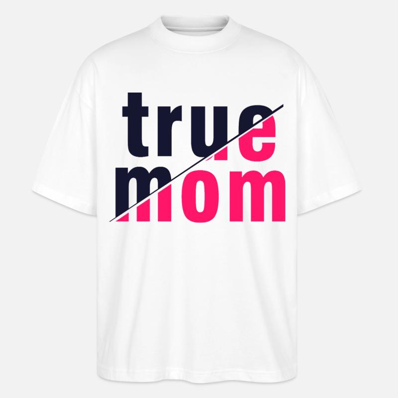 Wahre Mama Mutter Liebe Authentizitätskunst - Stanley/Stella Oversized Unisex Bio T-Shirt Blaster 2.0 - Weiß