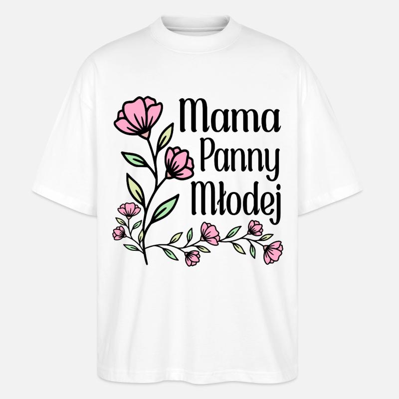 Mutter der Braut - Stanley/Stella Oversized Unisex Bio T-Shirt Blaster 2.0 - Weiß