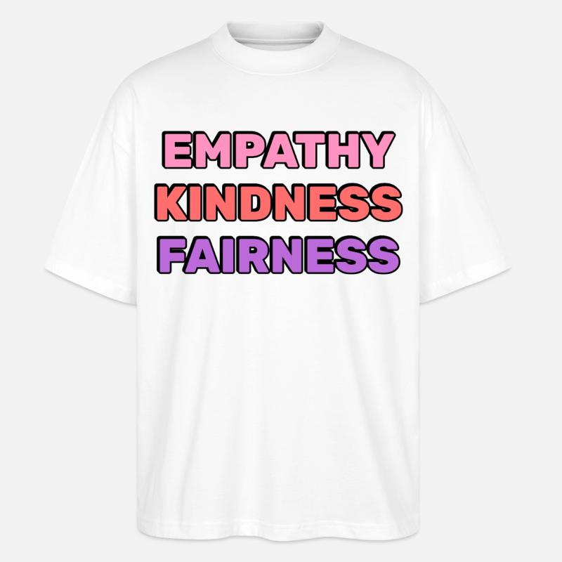Empathie, Freundlichkeit, Fairness, - Stanley/Stella Oversized Unisex Bio T-Shirt Blaster 2.0 - Weiß