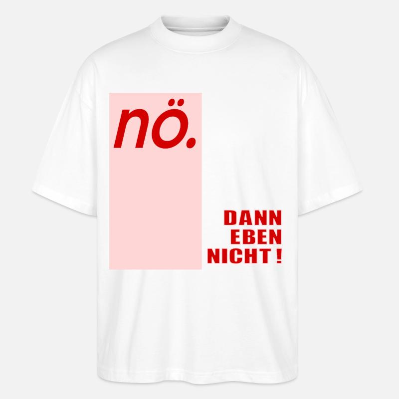 Ablehung Schnippisch Nein - Stanley/Stella Oversized Unisex Bio T-Shirt Blaster 2.0 - Weiß