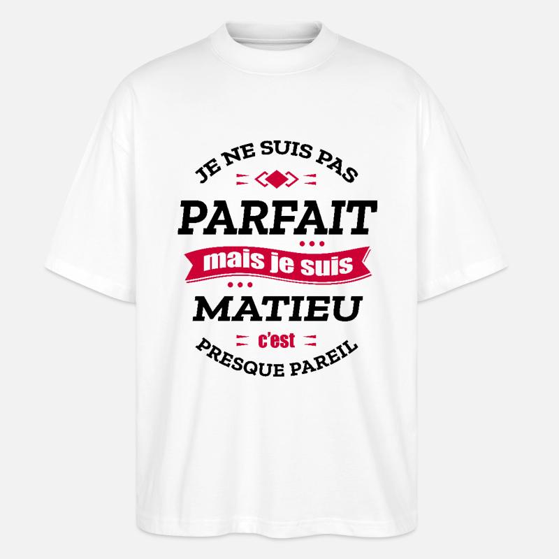 MATIEU PARFAIT - PRENOM MATIEU - T-shirt bio Blaster 2.0 coupe oversize Stanley/Stella Unisexe - blanc