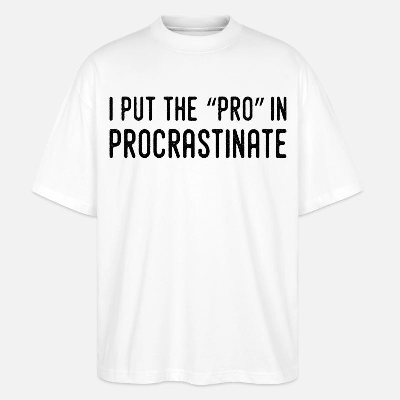 Je Mets Le Pro Dans Procrastination - T-shirt bio Blaster 2.0 coupe oversize Stanley/Stella Unisexe - blanc