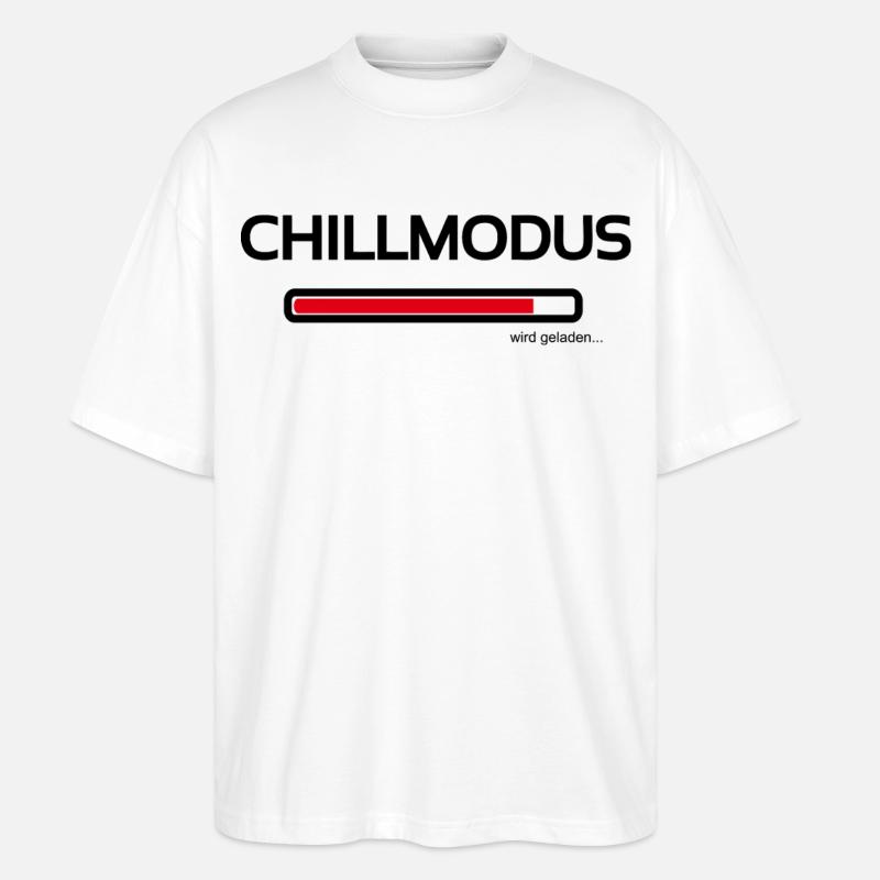 Chillmodus - heute wird nur noch ausgeruht - Stanley/Stella Oversized Unisex Bio T-Shirt Blaster 2.0 - Weiß