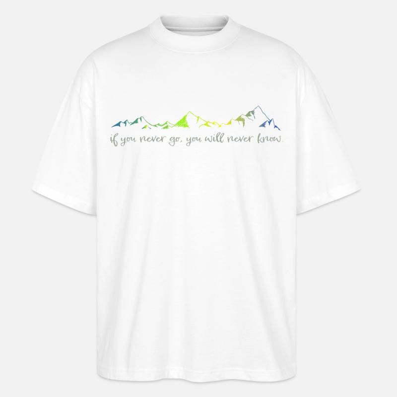 never go, never know - Stanley/Stella Oversized Unisex Organic T-shirt Blaster 2.0 - white
