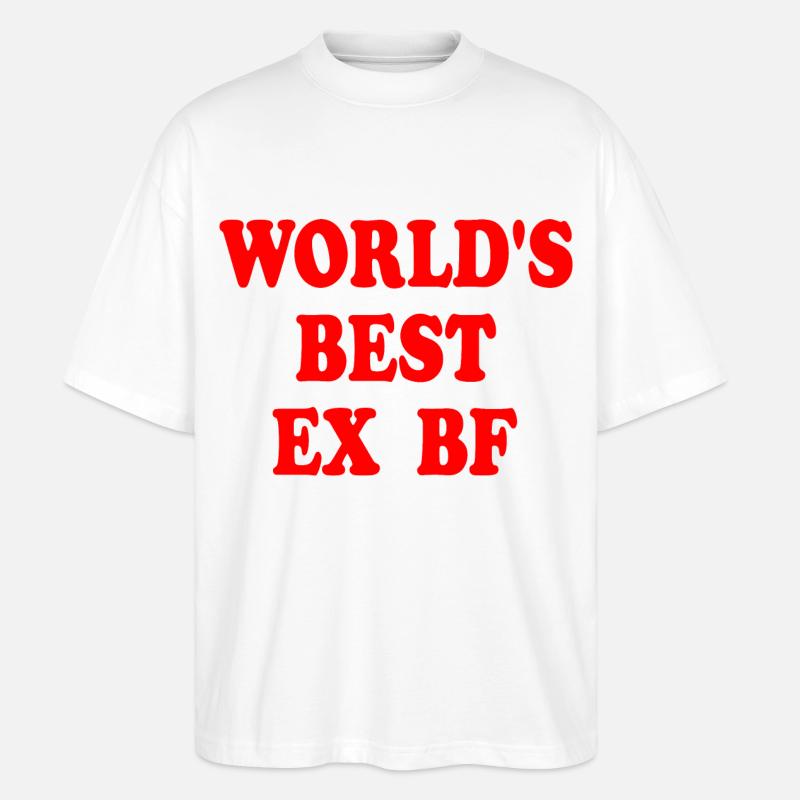 worlds best ex bf - Stanley/Stella Oversized Unisex Bio T-Shirt Blaster 2.0 - Weiß