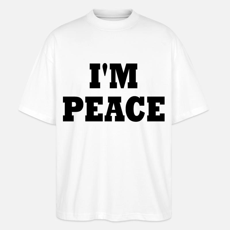I'm peace - Stanley/Stella Oversized Unisex Bio T-Shirt Blaster 2.0 - Weiß