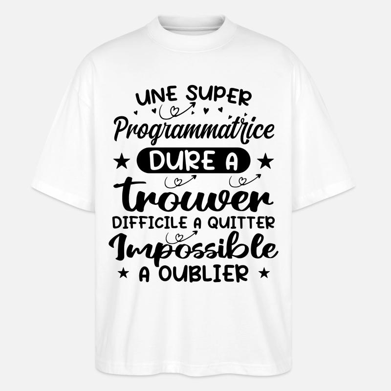 Une Super Programmatrice - Cadeau programmatrice - T-shirt bio Blaster 2.0 coupe oversize Stanley/Stella Unisexe - blanc