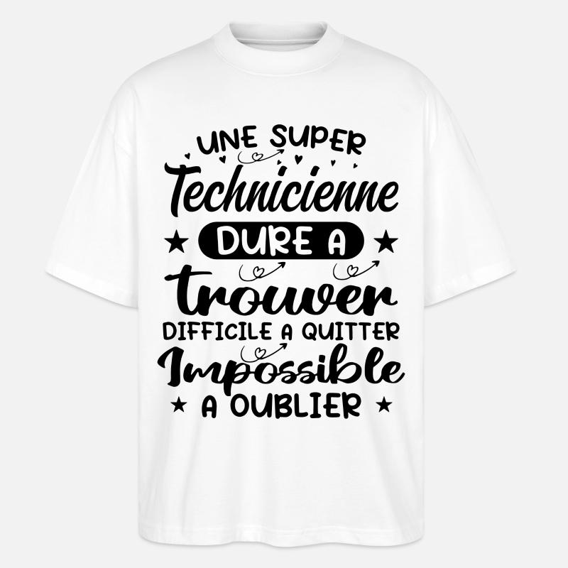 Une Super Technicienne - Cadeau technicienne - T-shirt bio Blaster 2.0 coupe oversize Stanley/Stella Unisexe - blanc
