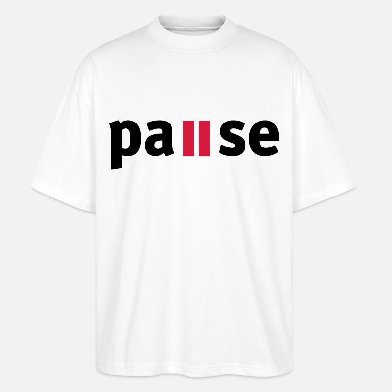 Pause - Stanley/Stella Oversized Unisex Bio T-Shirt Blaster 2.0 - Weiß