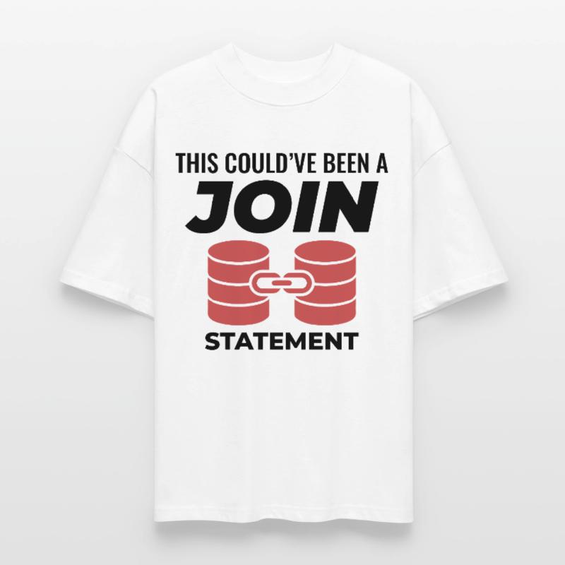 SQL Join Database, instruction de programmation des données T-shirt bio Blaster 2.0 coupe oversize Stanley/Stella Unisexe