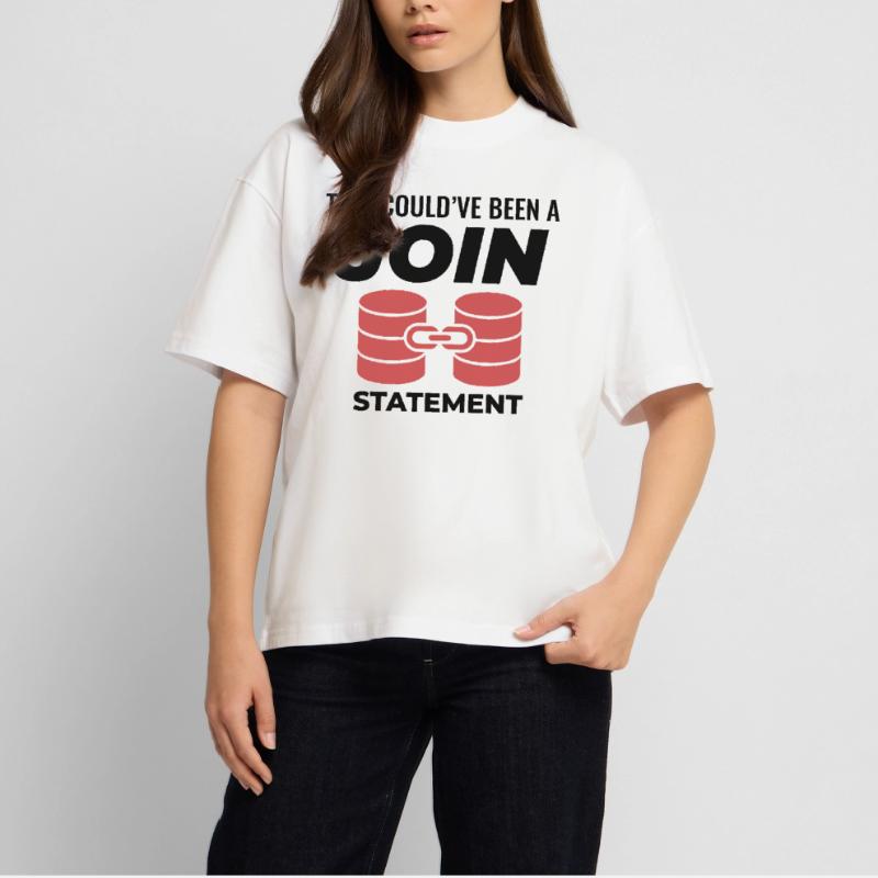 SQL Join Database Statement Programming Data Stanley/Stella Oversized Unisex Organic T-shirt Blaster 2.0