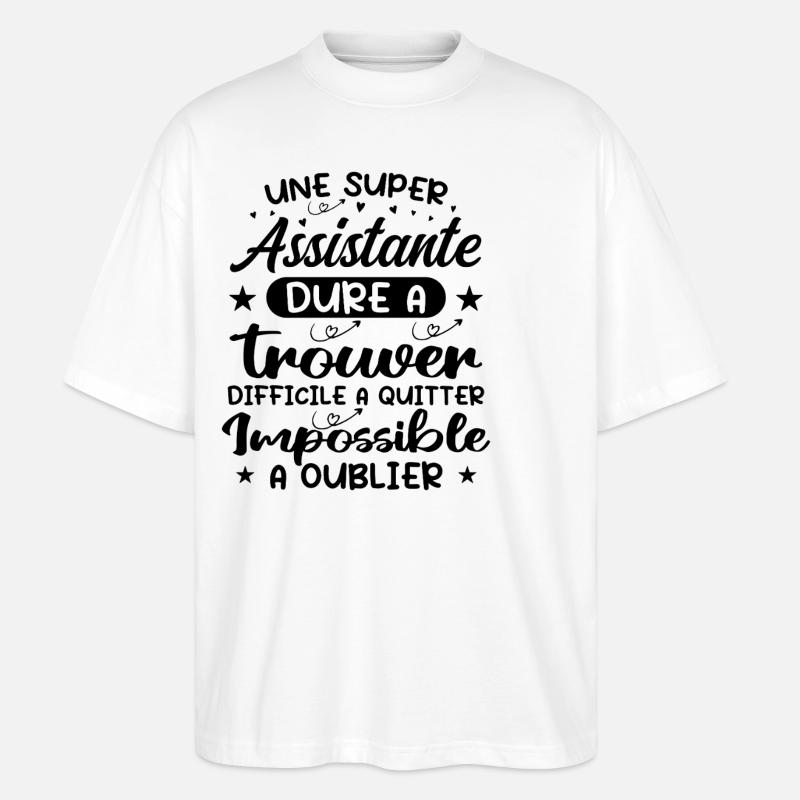 Une Super Assistante - Cadeau assistante - T-shirt bio Blaster 2.0 coupe oversize Stanley/Stella Unisexe - blanc