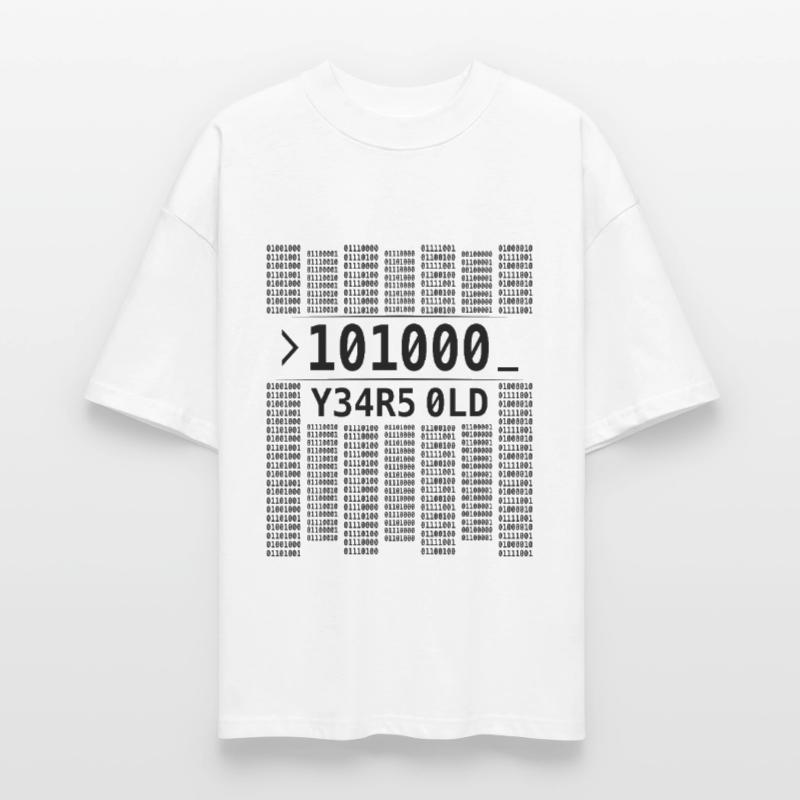 101000 YEARS OLD COMPUTER BINARY CODE 40TH BIRTHDAY Stanley/Stella Oversized Unisex Organic T-shirt Blaster 2.0