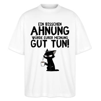 Ein bisschen Ahnung? Grump Kaffee Katze Humor - Stanley/Stella Oversized Unisex Bio T-Shirt Blaster 2.0 - Weiß - Vorne - Alina (178cm) & Michal (187cm)