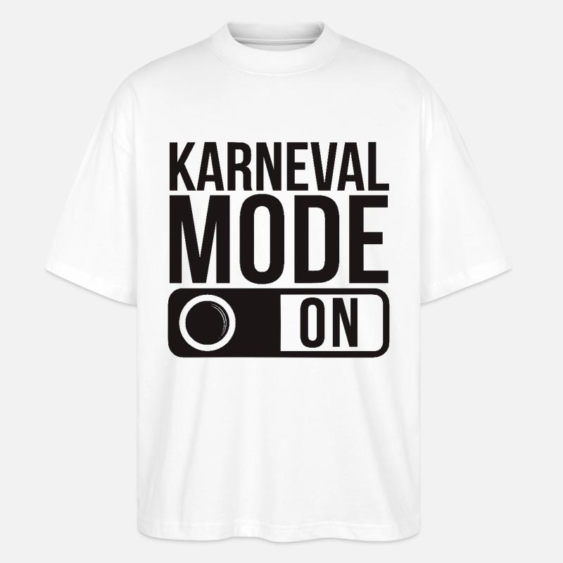 Karneval Mode On Fasching Fasnet - Stanley/Stella Oversized Unisex Bio T-Shirt Blaster 2.0 - Weiß