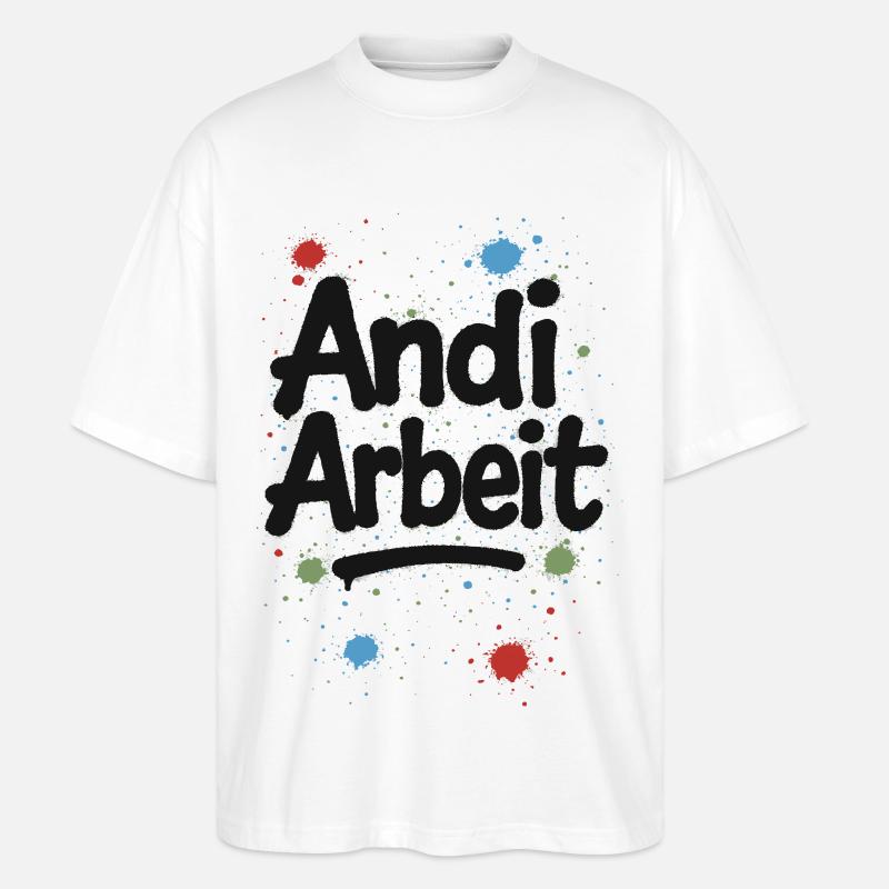 Andi-Arbeit-Andreas-Andrea-Andy-Spruch-Name-lus - Stanley/Stella Oversized Unisex Bio T-Shirt Blaster 2.0 - Weiß