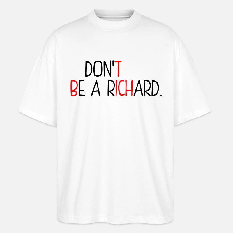 Ne sois pas un Richard - T-shirt bio Blaster 2.0 coupe oversize Stanley/Stella Unisexe - blanc