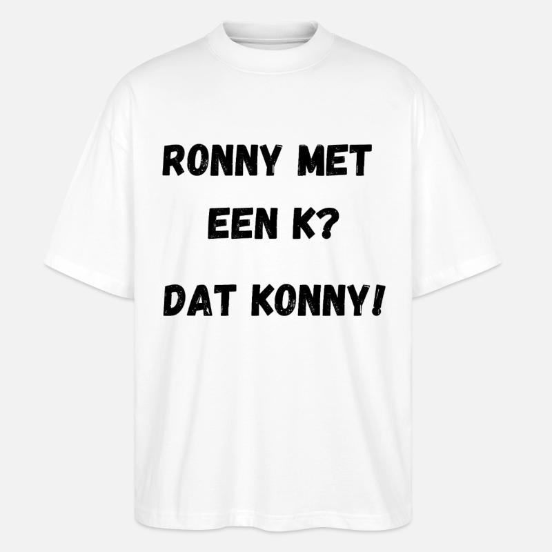 Ronny mit einem K - Stanley/Stella Oversized Unisex Bio T-Shirt Blaster 2.0 - Weiß
