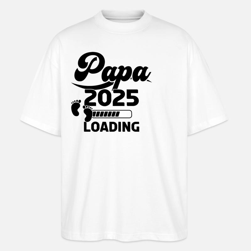 Papa 2025 Loading - Stanley/Stella Oversized Unisex Organic T-shirt Blaster 2.0 - white