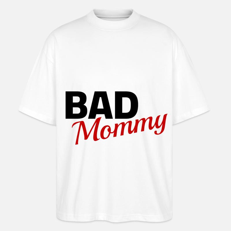 bad mommy - Stanley/Stella Oversized Unisex Bio T-Shirt Blaster 2.0 - Weiß