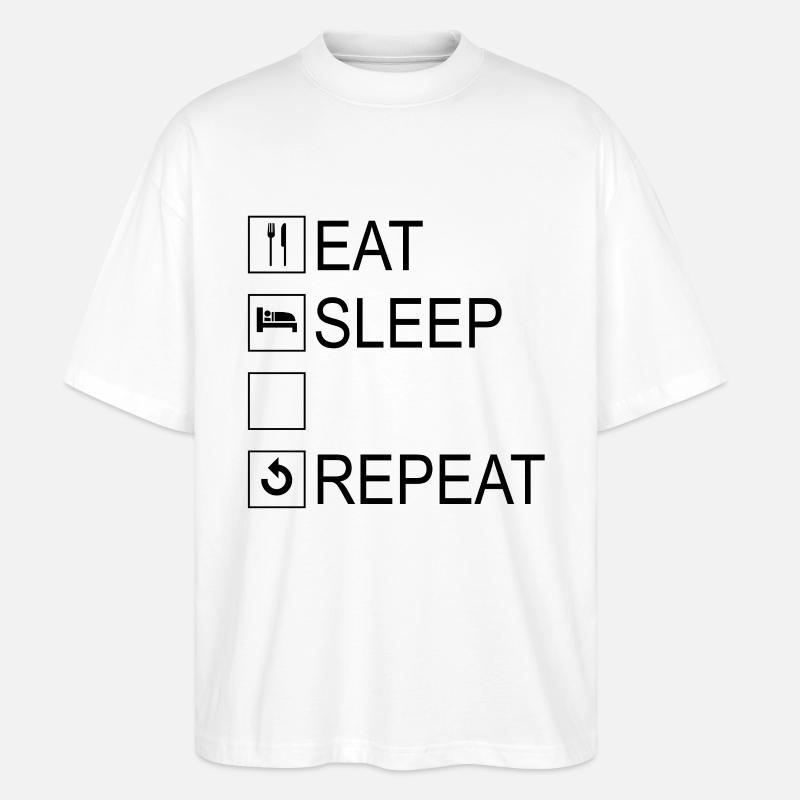 Eat Sleep Repeat Template - Stanley/Stella Oversized Unisex Bio T-Shirt Blaster 2.0 - Weiß