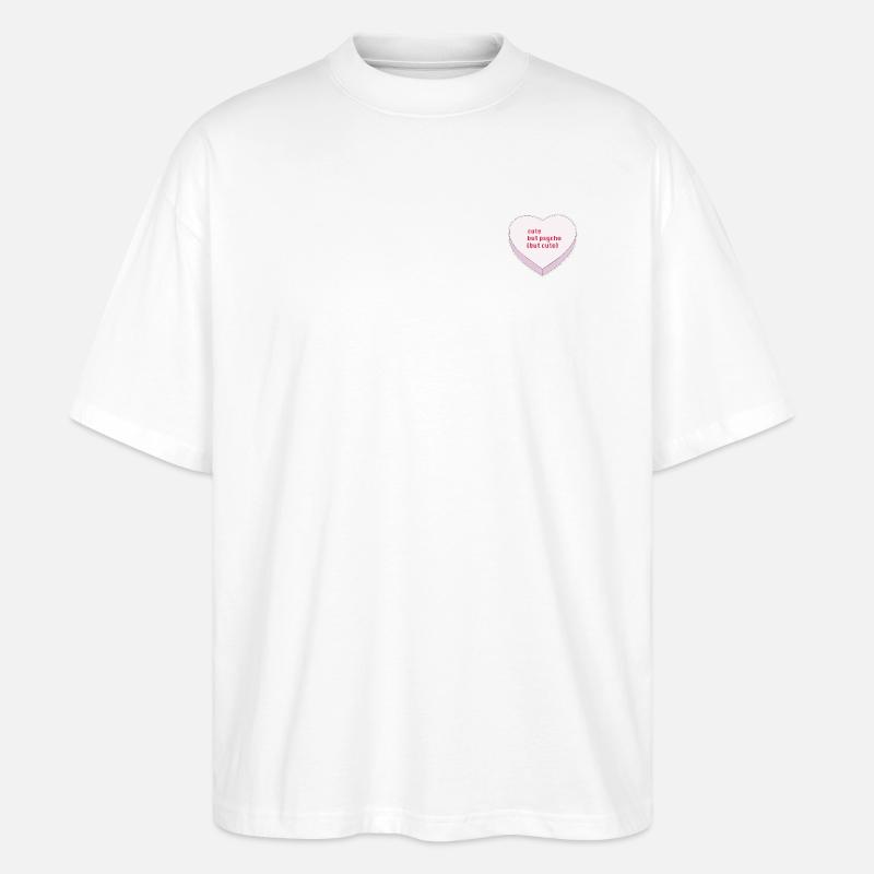 Cute But Psycho - Stanley/Stella Oversized Unisex Bio T-Shirt Blaster 2.0 - Weiß