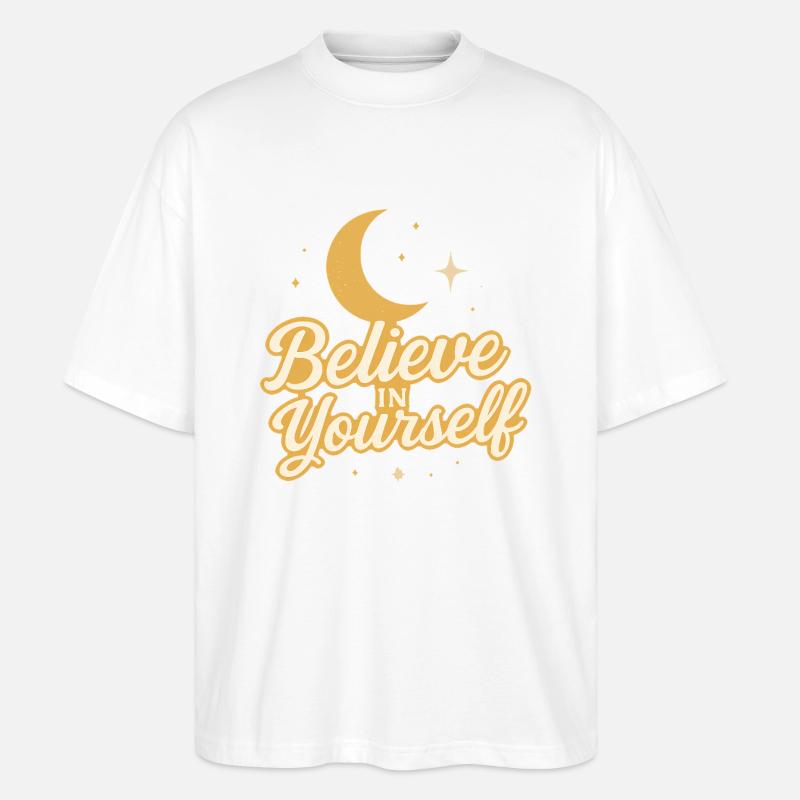 Believe in Yourself Celestial Design - Stanley/Stella Oversized Unisex Organic T-shirt Blaster 2.0 - white