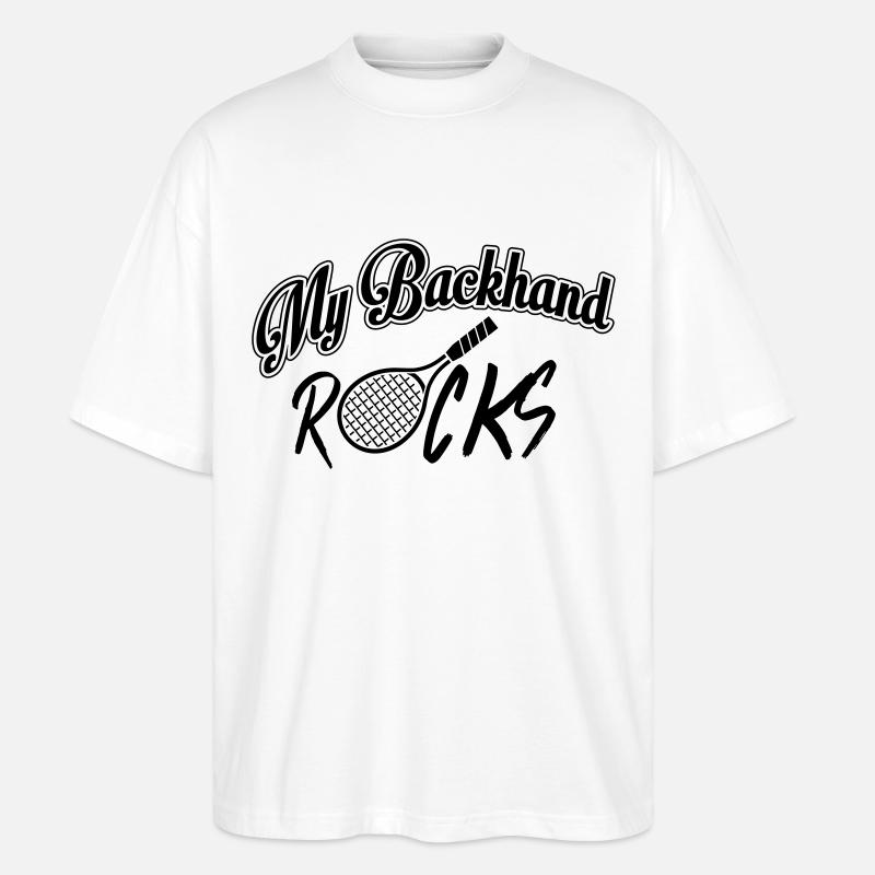 Tennis - my backhand rocks - Stanley/Stella Oversized Unisex Bio T-Shirt Blaster 2.0 - Weiß