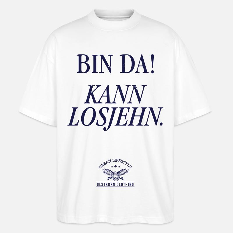 Bin da! Kann losjehn - Stanley/Stella Oversized Unisex Bio T-Shirt Blaster 2.0 - Weiß