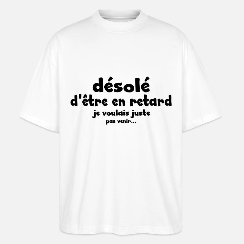 désolé d'être en retard - T-shirt bio Blaster 2.0 coupe oversize Stanley/Stella Unisexe - blanc